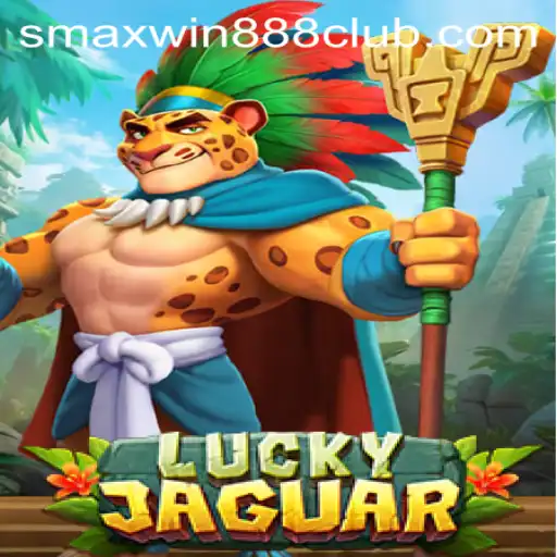 Exploring the Exciting World of LuckyJaguar with SMAXWIN888 CLUB