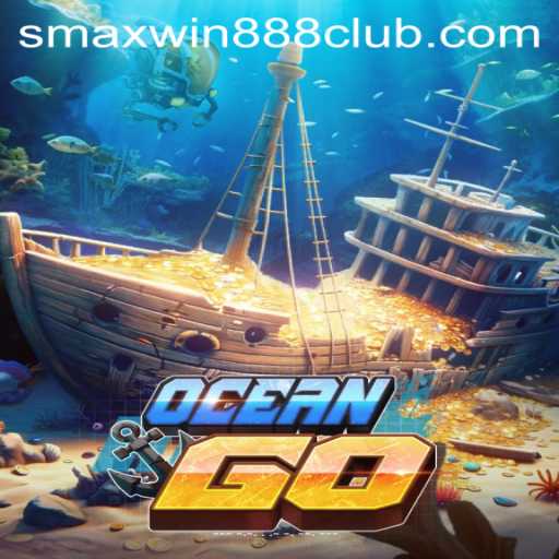 Exploring OceanGO: An Immersive Gaming Experience with SMAXWIN888 CLUB