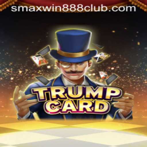 Exploring the Thrills of TrumpCard: A Game by SMAXWIN888 CLUB