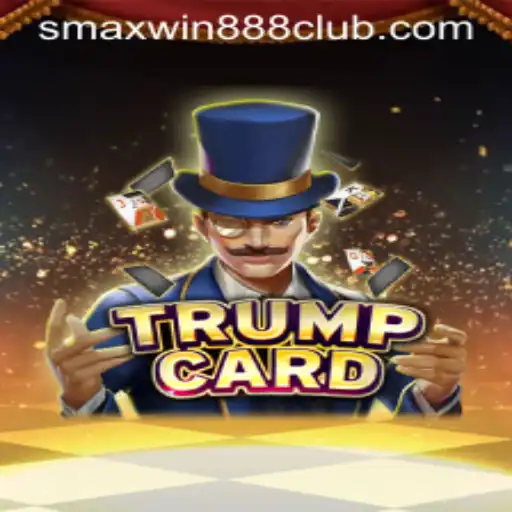 Exploring the Thrills of TrumpCard: A Game by SMAXWIN888 CLUB